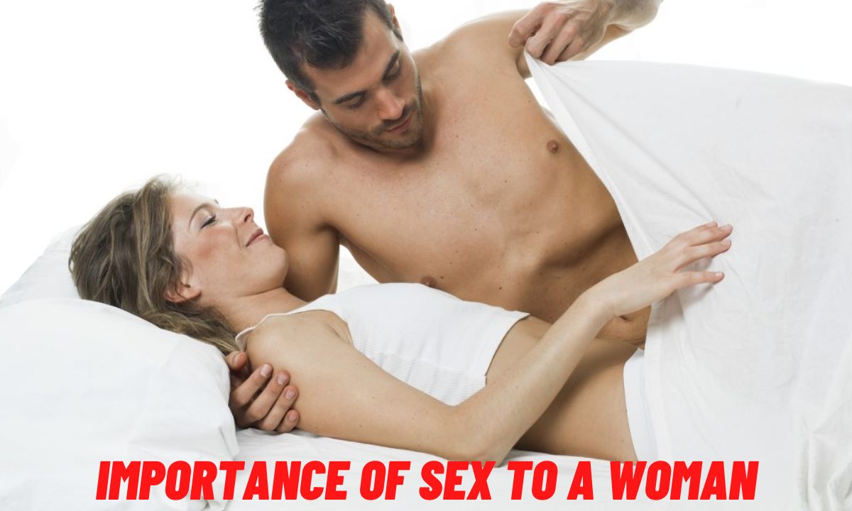 Importance Of Sex To a Woman